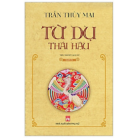 [Download Sách] Từ Dụ Thái Hậu - Quyển Thượng