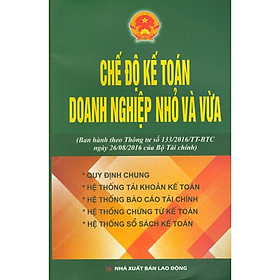 Hình ảnh Sách - Chế Độ Kế Toán Doanh Nghiệp Nhỏ Và Vừa (Theo Thông Tư 133/2016/TT-BTC Của Bộ Tài Chính)