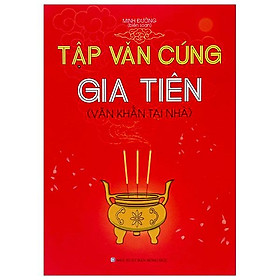Tập Văn Cúng Gia Tiên (Văn Khẩn Tại Nhà)