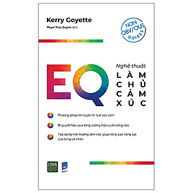 EQ - Nghệ Thuật Làm Chủ Cảm Xúc