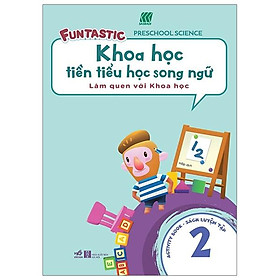 Khoa Học Tiền Tiểu Học Song Ngữ - Sách Luyện Tập 2