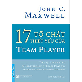 17 Tố Chất Thiết Yếu Của Team Player