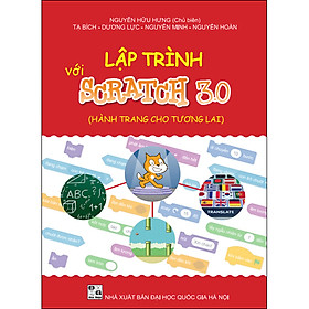 Download sách Lập Trình Với Scratch 3.0 (Hành Trang Cho Tương Lai) - Tái Bản