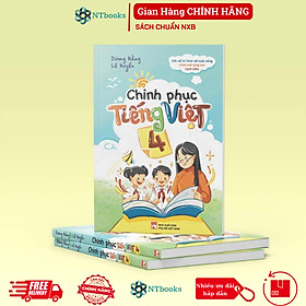 Sách Chinh Phục Tiếng Việt 4 - Dương Hằng - Dùng chung cho 3 bộ sgk hiện hành