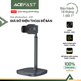 Giá đỡ điện thoại để bàn Acefast - E12 Hàng chính hãng Acefast