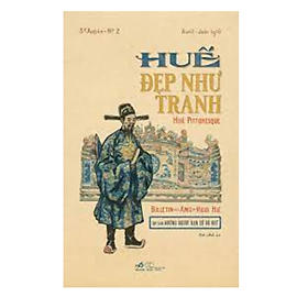 Huế Đẹp Như Tranh - Hué Pittoresque