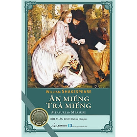 Ăn miếng trả miếng - Kịch Shakespeare