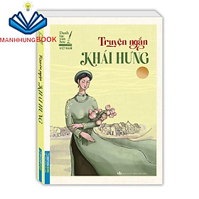 Sách - Danh tác văn học việt nam - Truyện ngắn Khái Hưng (bìa mềm)
