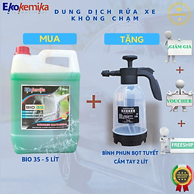 Bio 35 - 5 lít tặng kèm bình phun bọt tuyết 2 lít - Dung dịch rửa xe không chạm - Nước rửa xe bọt tuyết - Ekokemika