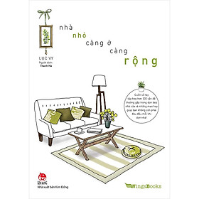 Sách - Nhà nhỏ, càng ở càng rộng - Nxb Kim Đồng