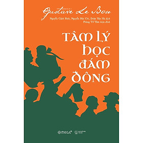 Tâm Lý Học Đám Đông (Tái Bản) (Tặng kèm Tickbook) - Times Books