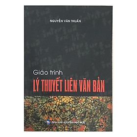 Hình ảnh LÝ THUYẾT LIÊN VĂN BẢN - TS Nguyễn Văn Thuấn