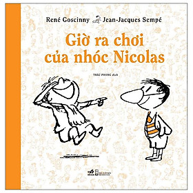 Giờ Ra Chơi Của Nhóc Nicolas (Tái Bản)