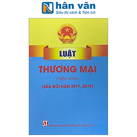 Luật Thương Mại (Hiện Hành) (Sửa Đổi, Bổ Sung Năm 2017, 2019)