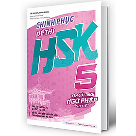 Chinh Phục Đề Thi HSK 5 (Kèm Giải Thích Ngữ Pháp Chi Tiết) _MEGA