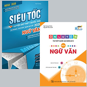 Combo Mega 2020 siêu Tốc Luyện Đề THPT Quốc Gia 2020 Ngữ văn - Ôn Luyện Thi Trắc Nghiệm THPT Quốc Gia Năm 2019 Môn Ngữ văn