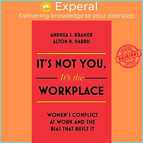 Sách - It's Not You, It's the Workplace : Women's Conflict a by Alton B. Harris Andrea S. Kramer (UK edition, paperback)