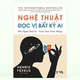 Hình ảnh Sách Giải Mã Đọc Vị: Nghệ Thuật Đọc Vị Bất Kỳ Ai (Henrik Fexeus)