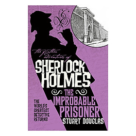 Hình ảnh sách The Further Adventures of Sherlock Holmes - The Improbable Prisoner