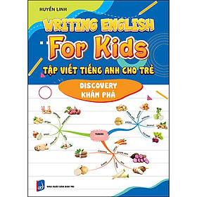 Writing English For Kids Discovery Tập Viết Tiếng Anh Cho Trẻ - Khám Phá