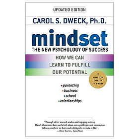 Mindset : The New Psychology of Success (How We Can Learn To Fulfill Our Potential)