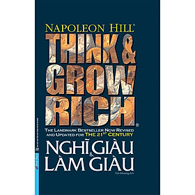 Sách - Think And Grow Rich - Nghĩ Giàu Và Làm Giàu (Bìa mềm) (FN)