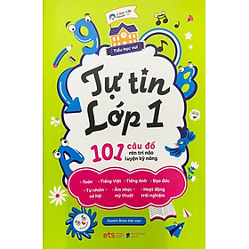 Tự Tin Lớp 1 - 101 Câu Đố Rèn Trí Não Luyện Kỹ Năng _AL