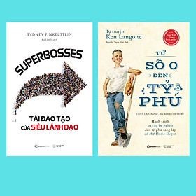 [Download Sách] Combo SUPERBOSSES - Tài đào tạo của siêu lãnh đạo - Tự truyện Ken Langone: Từ số 0 đến tỷ phú