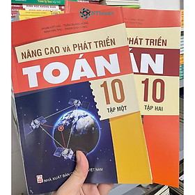 Combo 2 cuốn sách Nâng cao và phát triển Toán 10 tập 1 + tập 2