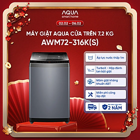 Máy giặt Aqua 7.2 kg AWM72-316K(S) - Bảo hành 2 năm - Hỗ trợ lắp đặt - Hàng chính hãng