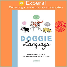 Sách - Doggie Language : A Dog Lover's Guide to Understanding Your Best Friend by Lili Chin (UK edition, paperback)