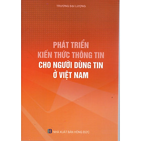 [Download Sách] Phát triển kiến thức thông tin cho người dùng ở Việt Nam - Trương Đại Lượng