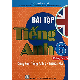 Bài Tập Tiếng Anh [Friends Plus] - Lưu Hoằng Trí [Free Answers Key