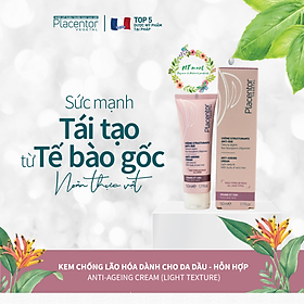 [THUẦN CHAY] Kem ngăn ngừa lão hóa cho da dầu - Hỗn Hợp Placentor Anti-Ageing Cream