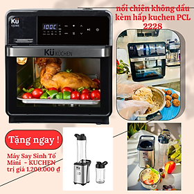 Nồi Chiên Không Dầu Kết Hợp Nồi Hấp - KUCHEN ĐỨC -  KU PCL2228 - 15 Lít - Hàng chính hãng.