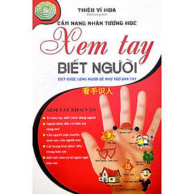 Xem Tay Biết Người - Biết Được Lòng Người Dễ Như Trỡ Bàn Tay