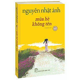 Mùa Hè Không Tên - Bìa Mềm - Nguyễn Nhật Ánh (NXB Trẻ)