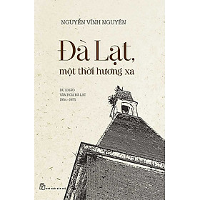 Hình ảnh sách Đà Lạt Một Thời Hương Xa