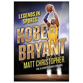 [Download Sách] Kobe Bryant: Legends In Sports