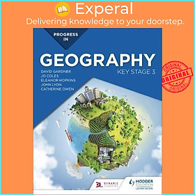 Sách - Progress in Geography: Key Stage 3 : Motivate, engage and prepare pupils by David Gardner (UK edition, paperback)