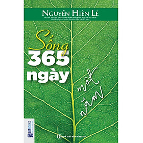 [Download Sách] Sống 365 Ngày 1 Năm - Nguyễn Hiến Lê