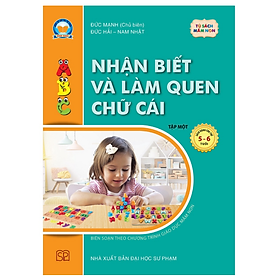 Sách nhận biết và làm quen chữ cái Tập 1 - Sách dành cho trẻ 5 – 6 tuổi