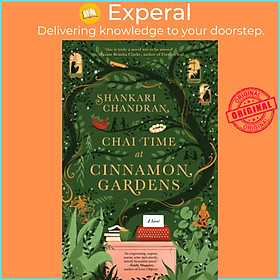 Sách - Chai Time at Cinnamon Gardens - LONGLISTED FOR THE MILES FRANKLIN LI by Shankari Chandran (UK edition, hardcover)