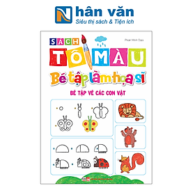 Sách Tô Màu - Bé Tập Làm Họa Sĩ - Bé Tập Vẽ Các Con Vật