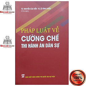Sách - Pháp luật về cưỡng chế thi hành án dân sự