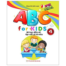 ABC For KIDS – Bé Học Đếm Số , Tập Viết Và Tô Màu ( Quyển 4)