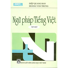 Ngữ Pháp Tiếng Việt - Tập Một (Tái bản lần thứ mười bảy)