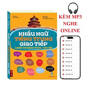 Sách-Khẩu Ngữ Tiếng Trung Giao Tiếp Luyện Thi HSKK Trung - Cao Cấp + KÈM MP3 NGHE ONLINE