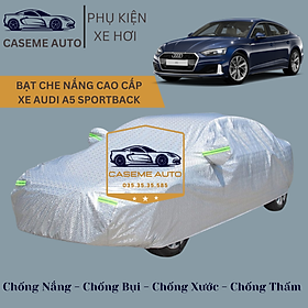 Bạt phủ xe ô tô tráng nhôm cao cấp dành cho xe AUDI A5 SPORTBACK , 3 lớp chống nóng, chống thấm, chống bụi - Hàng Chính Hãng