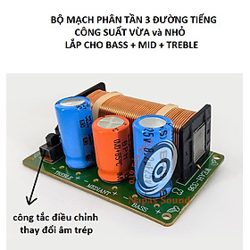 MẠCH PHÂN TẦN LOA 3 ĐƯỜNG TIẾNG WEAH336 - LẮP 1 BASS + 1 MID + 1 TRÉP - PHÂN TẦN 3 LOA